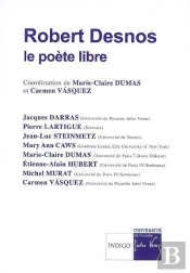 Robert Desnos ; Le Poète Libre