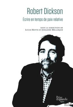 Bertrand.pt - Robert Dickson ; Écrire En Temps De Paix Relative