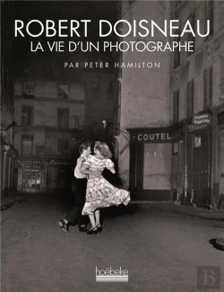 Bertrand.pt - Robert Doisneau La Vie D Un Photographe