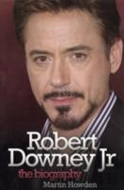 Robert Downey Jnr - The Biography