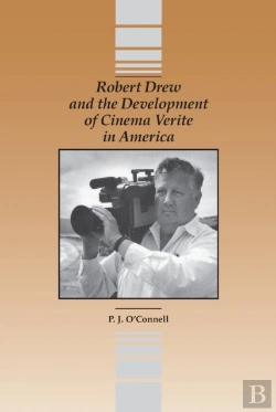 Bertrand.pt - Robert Drew And The Development Of Cinema Verite In America