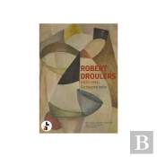 Robert Droulers (1920-1994) : L'Échappée Belle