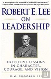Robert E. Lee On Leadership