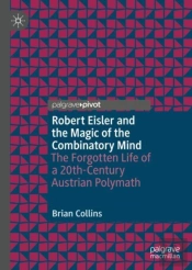 Robert Eisler And The Magic Of The Combinatory Mind