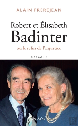 Bertrand.pt - Robert Et Elisabeth Badinter ; Ou Le Refus De L'Injustice