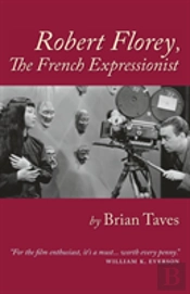 Robert Florey, The French Expressionist