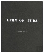 Robert Frank: Leon Of Juda