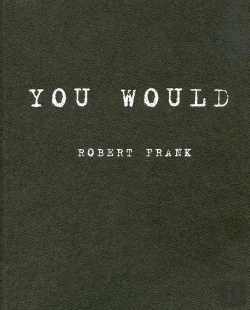 Bertrand.pt - Robert Frank You Would