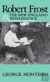 Robert Frost & The New England Renaissance