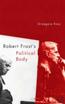 Bertrand.pt - Robert Frost'S Political Body