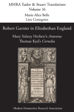 Bertrand.pt - Robert Garnier In Elizabethan England: Mary Sidney Herbert'S 'Antonius' And Thomas Kyd'S 'Cornelia'