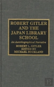 Robert Gitler And The Japan Library School
