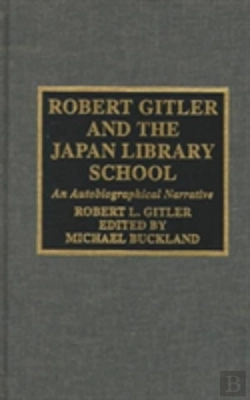 Bertrand.pt - Robert Gitler And The Japan Library School