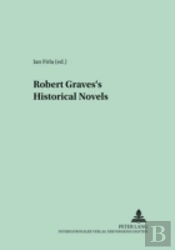 Robert Graves'S Historical Novels