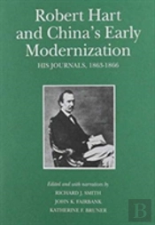 Robert Hart And Chinaâ€™S Early Modernization