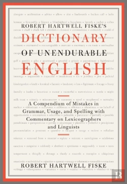 Bertrand.pt - Robert Hartwell Fiske'S Dictionary Of Unendurable English