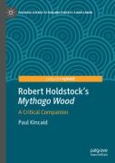 Robert Holdstockâ€™S Mythago Wood