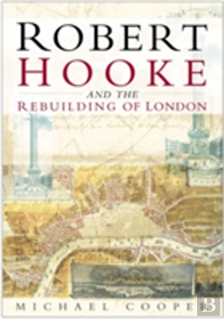 Bertrand.pt - Robert Hooke And The Rebuilding Of London