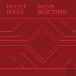 Bertrand.pt - Robert Houle: Red Is Beautiful