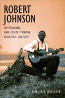 Robert Johnson, Mythmaking, And Contemporary American Culture
