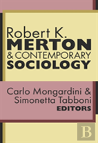 Robert K. Merton And Contemporary Sociology