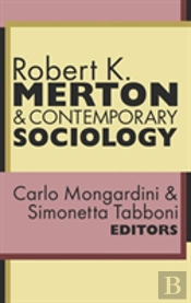 Robert K. Merton And Contemporary Sociology