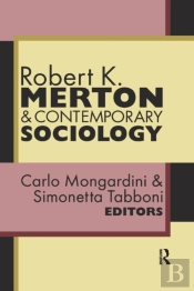 Robert K. Merton And Contemporary Sociology