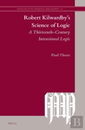 Robert Kilwardby'S Science Of Logic
