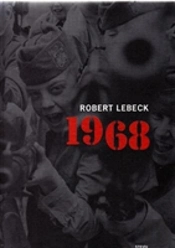 Robert Lebeck: 1968