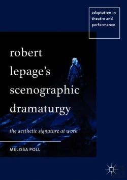 Bertrand.pt - Robert Lepageâ€™S Scenographic Dramaturgy