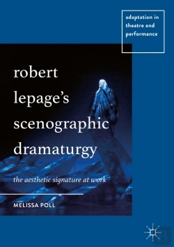 Bertrand.pt - Robert Lepage'S Scenographic Dramaturgy