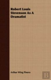 Robert Louis Stevenson As A Dramatist