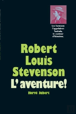 Bertrand.pt - Robert Louis Stevenson ; L'Aventure !