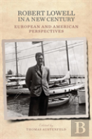 Robert Lowell In A New Century