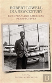 Robert Lowell In A New Century