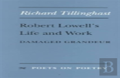 Robert Lowell'S Life And Work