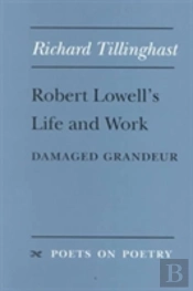 Robert Lowell'S Life And Work