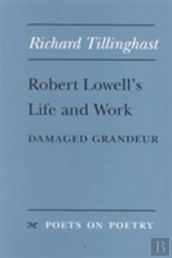 Bertrand.pt - Robert Lowell'S Life And Work