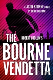 Robert Ludlum's The Bourne Vendetta (Jason Bourne)