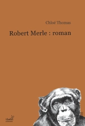 Robert Merle : Roman
