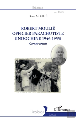 Bertrand.pt - Robert Moulié, Officier Parachutiste (Indochine 1946-1955) Carnets Choisis