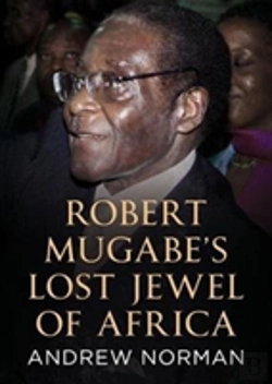 Bertrand.pt - Robert Mugabeâ€™S Lost Jewel Of Africa