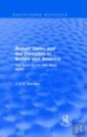 Robert Owen And The Owenites In Britain And America (Routledge Revivals)