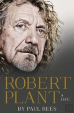 Bertrand.pt - Robert Plant: A Life