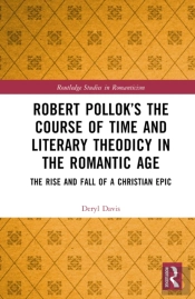 Robert Pollokâ€™S The Course Of Time And Literary Theodicy In The Romantic Age