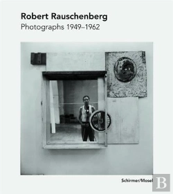Bertrand.pt - Robert Rauschenberg Photographs 1949-1965 /Allemand