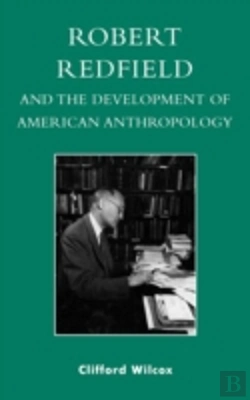 Bertrand.pt - Robert Redfield And The Development Of American Anthropology
