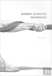 Robert Schultz Drawings, 1990-2007