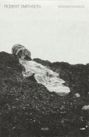 Robert Smithson. Seleccion De Escritos