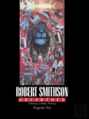 Robert Smithson Unearthed